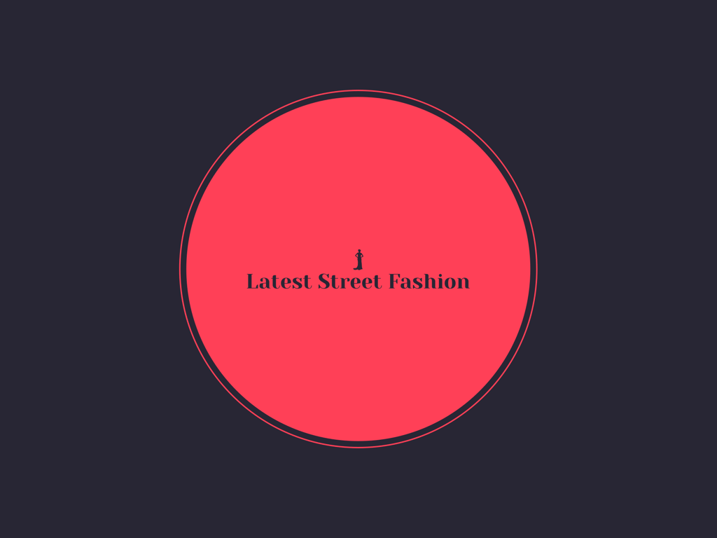 Latest Street Fashion