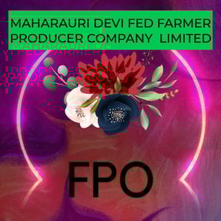 MAHARAURI DEVI FED FARMER PRODUCER COMPANY LIMITED