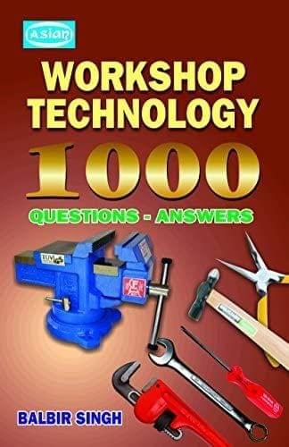 WORKSHOP TECHNOLOGY 1000 QUESTIONS-ANS. [Paperback] Balbir Singh - Stationery | Buy online on ZillyBuy