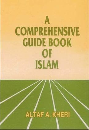 A Comprehensive Guide Book Of Islam [Hardcover] A. A. Kheri [Hardcover] A. A. Kheri