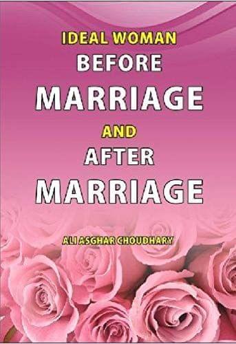 Ideal Women : Before Marriage And After Marriage [Paperback] A. Choudhry [Paperback] A. Choudhry