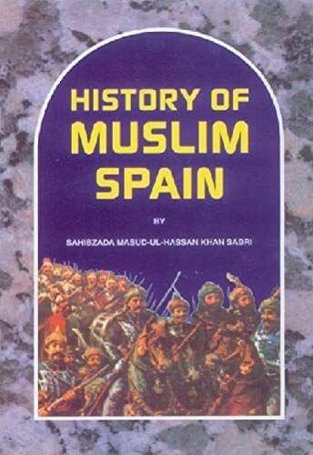 History Of Muslim Spain [Hardcover] S.H.Khan Sabri [Hardcover] S.H.Khan Sabri - Stationery | Buy online on ZillyBuy
