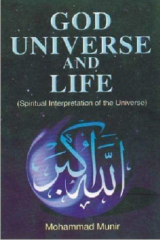 God Universe Life Spiritual interpretations of the Universe [Paperback] Mohd. Munir [Paperback] Mohd. Munir