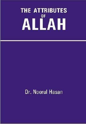 The Attributes of Allah [Paperback] Dr.Noorul Hasan [Paperback] Dr.Noorul Hasan