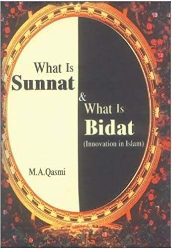 What Is Sunnat & What Is Bidat? [Paperback] M.A. Qasmi [Paperback] M.A. Qasmi