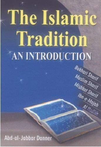The Islamic Tradition [Paperback] Abd Al-Jabbar [Paperback] Abd Al-Jabbar