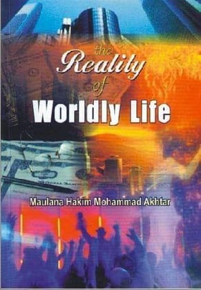 Reality Of Worldly Life, The [Paperback] M. H. Akhtar [Paperback] M. H. Akhtar