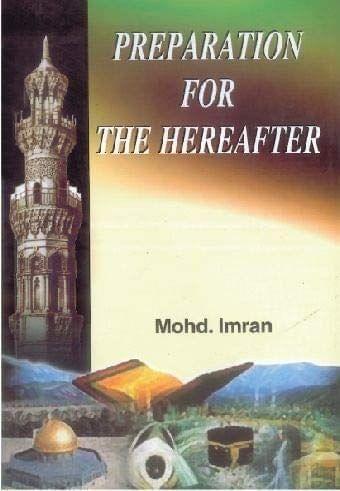 Preparation For Hereafter [Paperback] Mohd. Imran [Paperback] Mohd. Imran