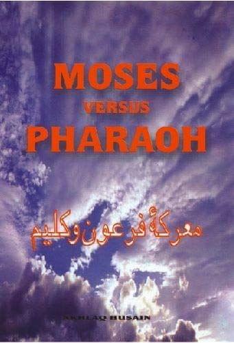 Moses Vs Pharaoh [Paperback] A. Hussain [Paperback] A. Hussain