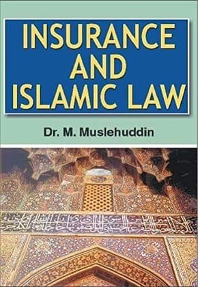 insurance and Islamic Law [Paperback] Dr.Muslehuddin [Paperback] Dr.Muslehuddin