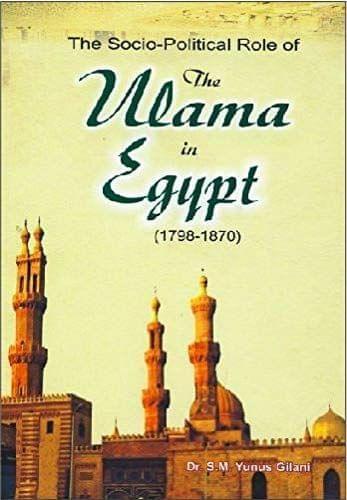 The Socio Political Role Of The Ulama In Egypt [Hardcover] Dr. S.M.Y.Gilani