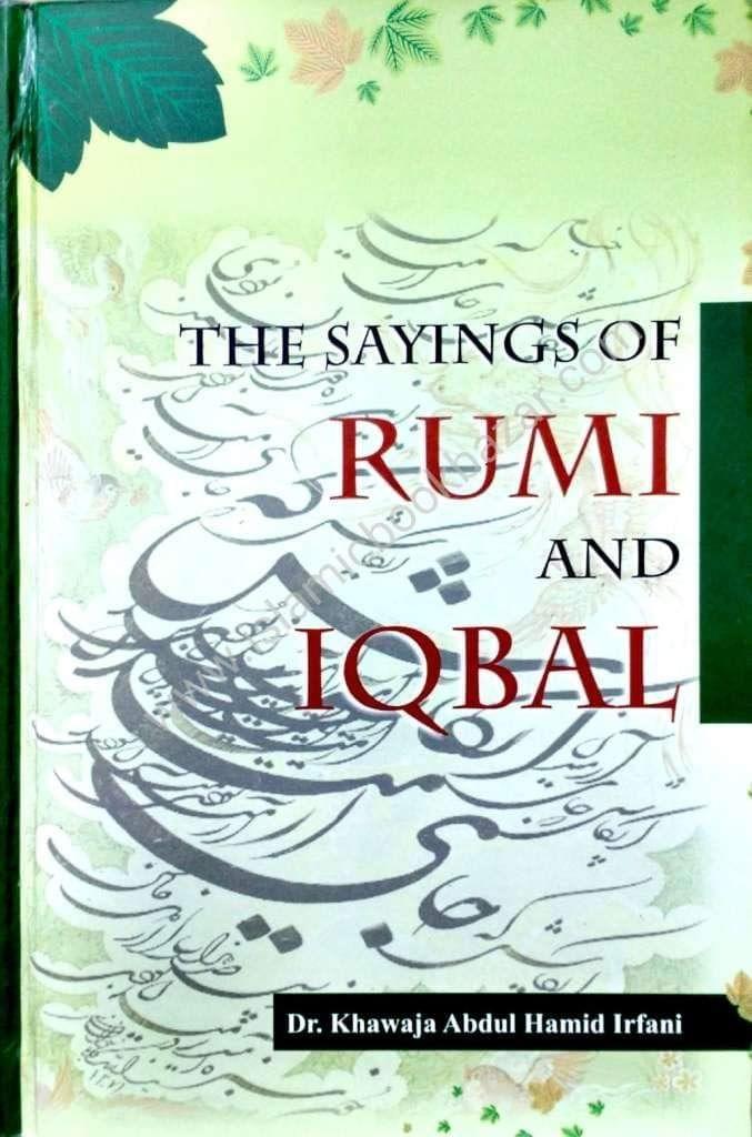 The Sayings Of Rumi & Iqbal [Hardcover] Dr. K.A.H. Irfani