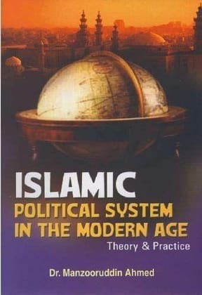 Islamic Political System In The Modern Age [Hardcover] Dr. M. Ahmed [Hardcover] Dr. M. Ahmed