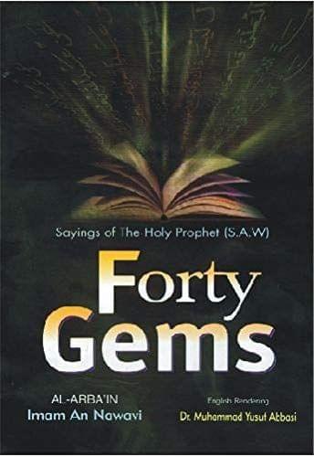 Forty Gems Sayings Of The Holy Prophet S A W [Paperback] Imam Nawawi [Paperback] Imam Nawawi