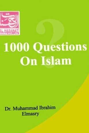 1000 Questions on Islam [Paperback] Muhammad Ibrahim Elmasry [Paperback] Muhammad Ibrahim Elmasry