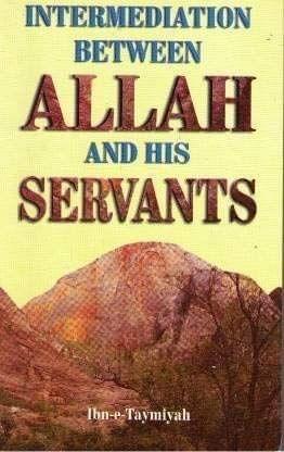Intermediation Between Allah And His Servants [Paperback] Ibn Al-Haytham [Paperback] Ibn Al-Haytham