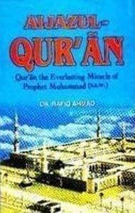 Aijazul Qur�an :Qur�an Everlasting Miracle Of Muhammad(S.A.W) [Hardcover] Dr.Rafiq Ahmed