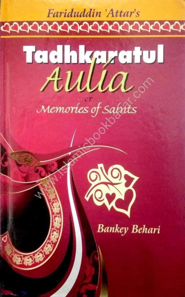 Tadhkaratul Aulia or Memories Of Saints Tr. B.Bihari [Paperback] F. Attar's [Paperback] F. Attar's