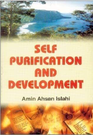 Self Purification And Develpoment [Paperback] A. Ahsan Islahi [Paperback] A. Ahsan Islahi