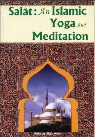 Salat : An Islamic Yoga & Meditation [Paperback] Atiqur Rehman [Paperback] Atiqur Rehman