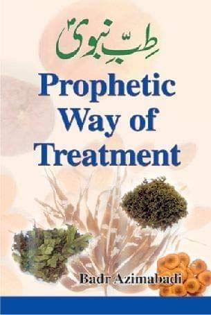 Prophetic Way of Treatment Revised Edition [Paperback] Badr Azimabadi [Paperback] Badr Azimabadi