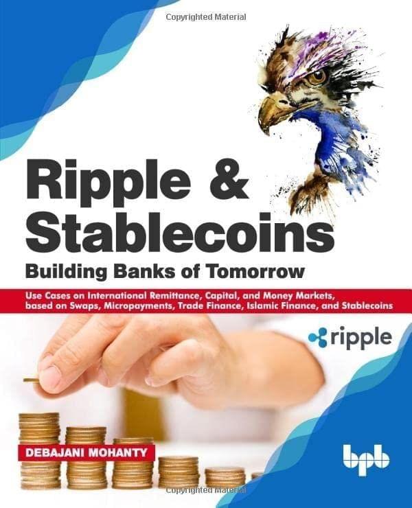 Ripple & Stablecoins: Building Banks of Tomorrow [Paperback] Debajani Mohanty