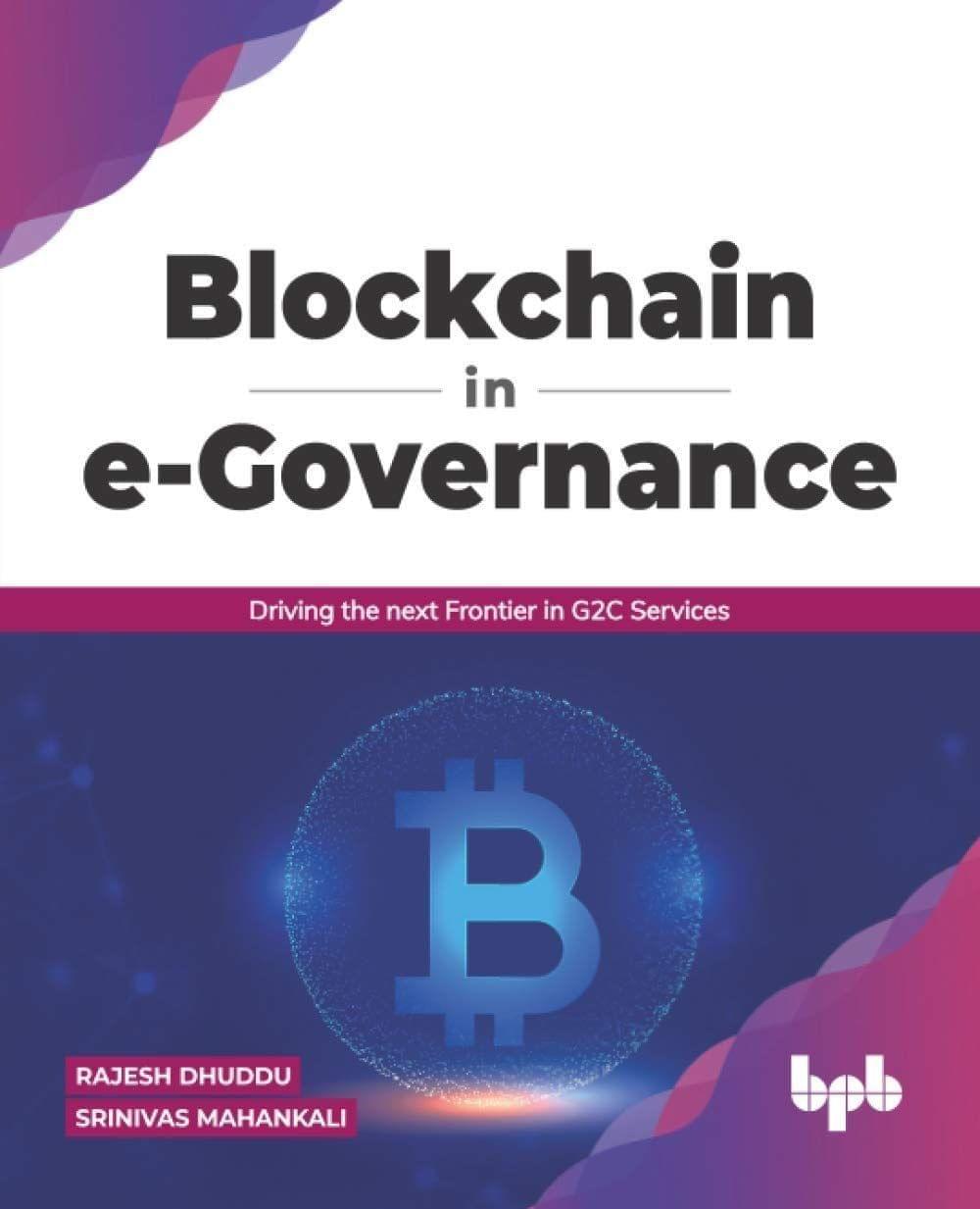 Blockchain in e-Governance [Paperback] Mahankali, Srinivas and Dhuddu, Rajesh