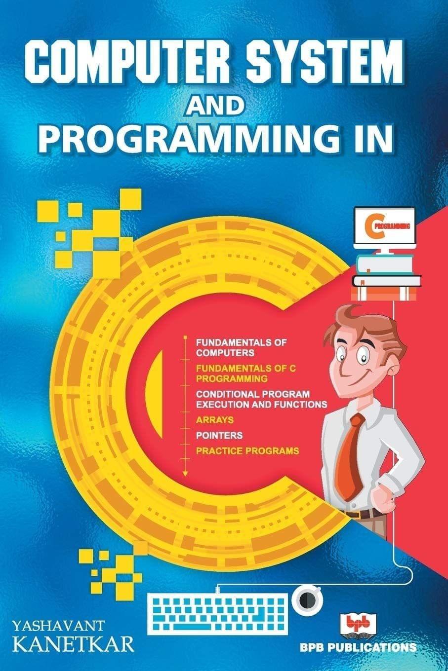 Computer System & Programming In C [Paperback] Yashavant Kanetkar