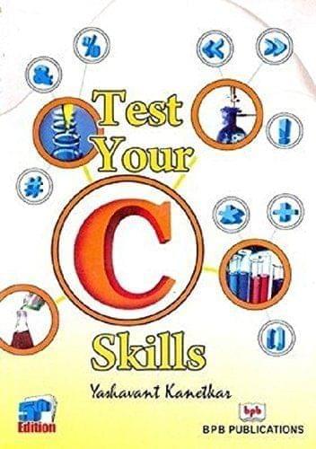 Test Your C Skills [Paperback] Yashavant Kanetkar