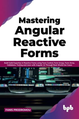 Mastering Angular Reactive Forms [Paperback] Prodromou, Fanis