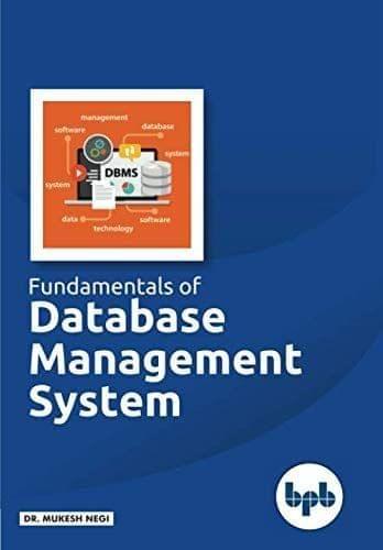 Fundamental of Database Management System: Learn essential concepts of Database Systems [Paperback] Mukesh Chandra Negi