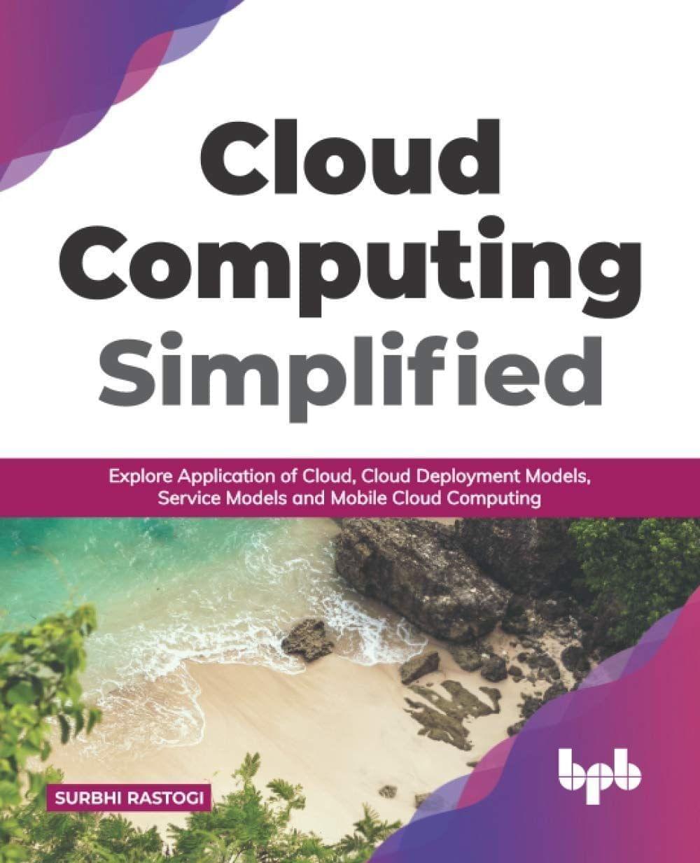 Cloud Computing Simplified [Paperback] Rastogi, Surbhi