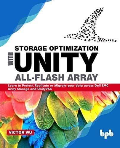 Storage Optimization with Unity All-Flash Array [Paperback] Victor Wu