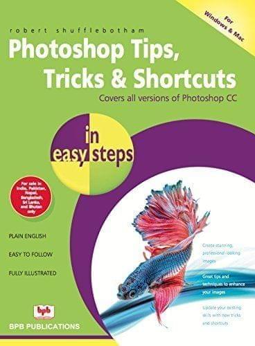 Photoshop Tips, Tricks & Shortcuts in Easy Steps [Paperback] Mike Mcgrath
