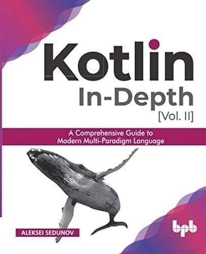 Kotlin In-depth ? Vol-II [Paperback] Aleksei Sedunov