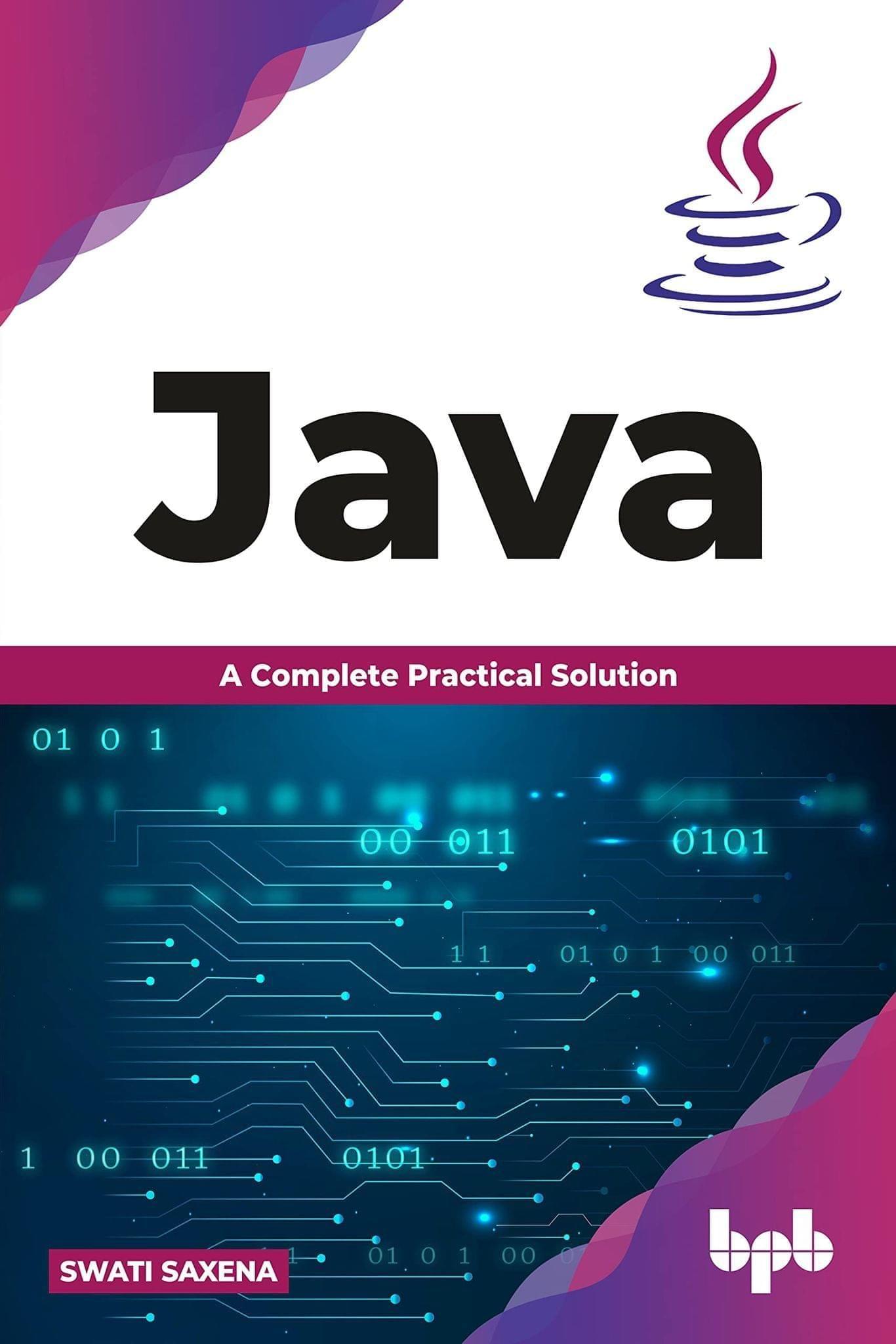 Java ? a Complete Practical Solution [Paperback] Swati Saxena