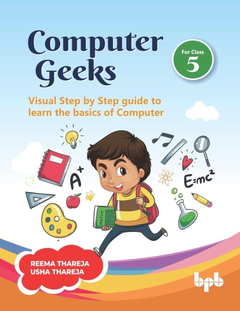Computer Greeks: Visual Step by Step Guide to Learn the Basics of Computer Dr. Reema Thareja and Usha Thareja - Stationery | Buy online on ZillyBuy