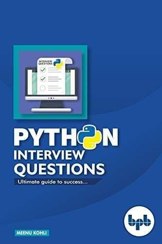 Python Interview Questions ? Ultimate Guide to Success [Paperback] Meenu Kohli