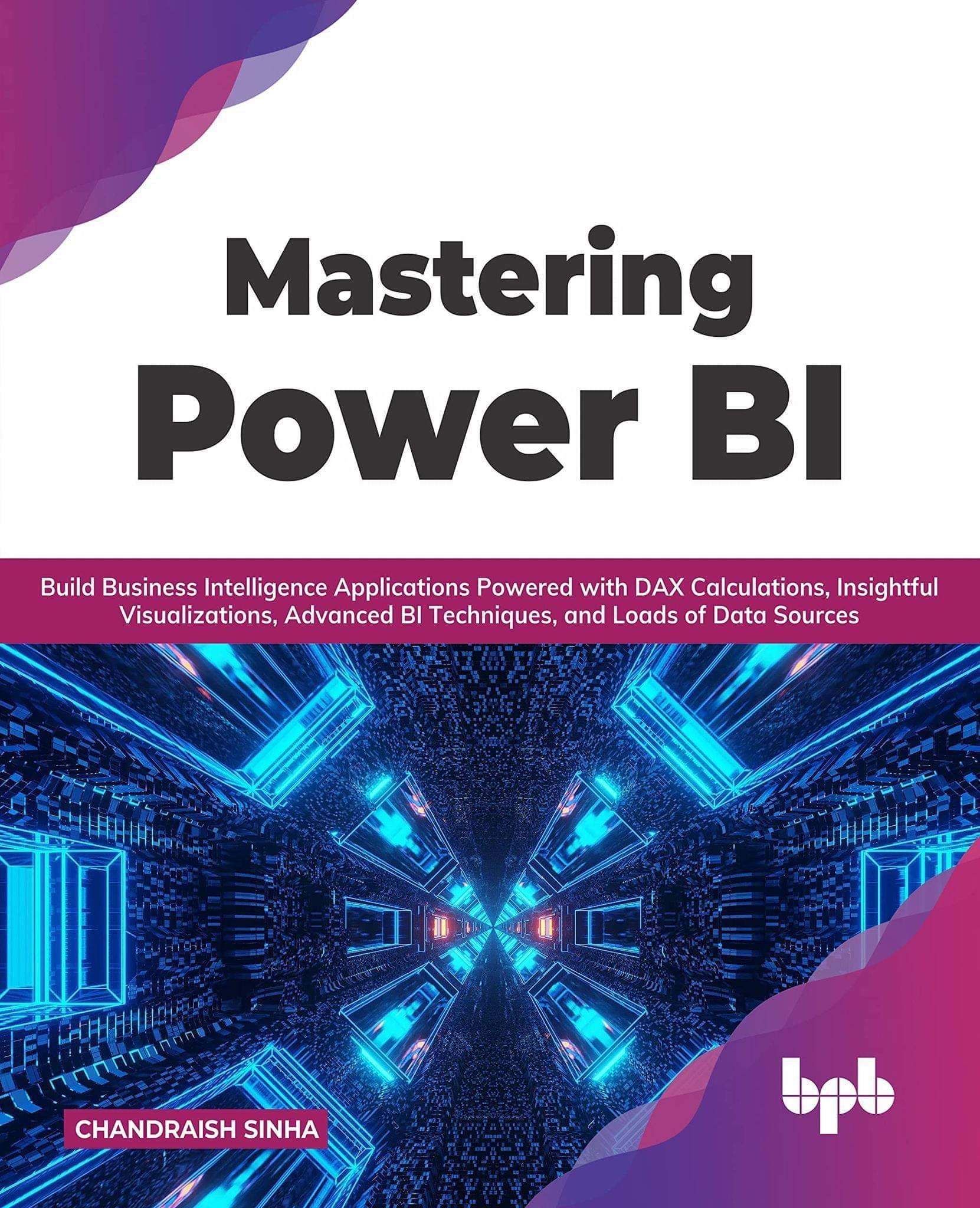 Mastering Power BI [Paperback] Sinha, Chandraish