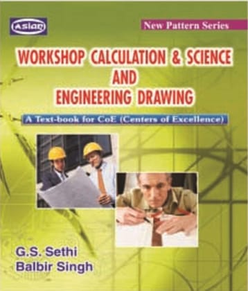 W/SHOP CALCN. & SC.& ENGG. DRAWING (COE) REV.ED. [Paperback] G.S. Sethi & Balbir Singh