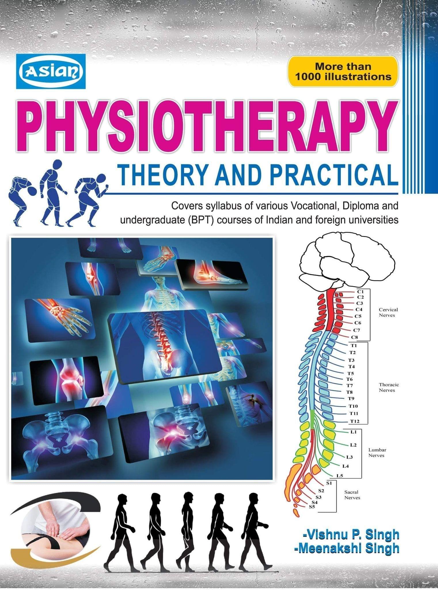 PHYSIOTHERAPY THEORY PRACTICAL [Paperback] Vishnu Priya Singh & Meenakshi Singh