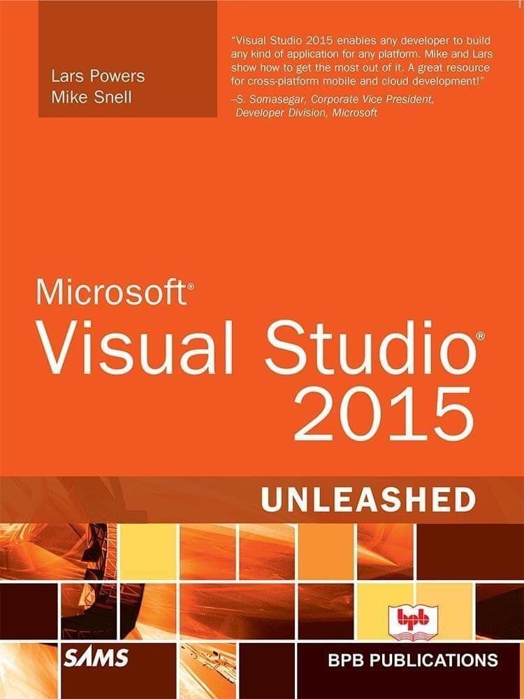 Visual Studio 2015 Unleashed [Paperback] Lars Powers and Mike Snell