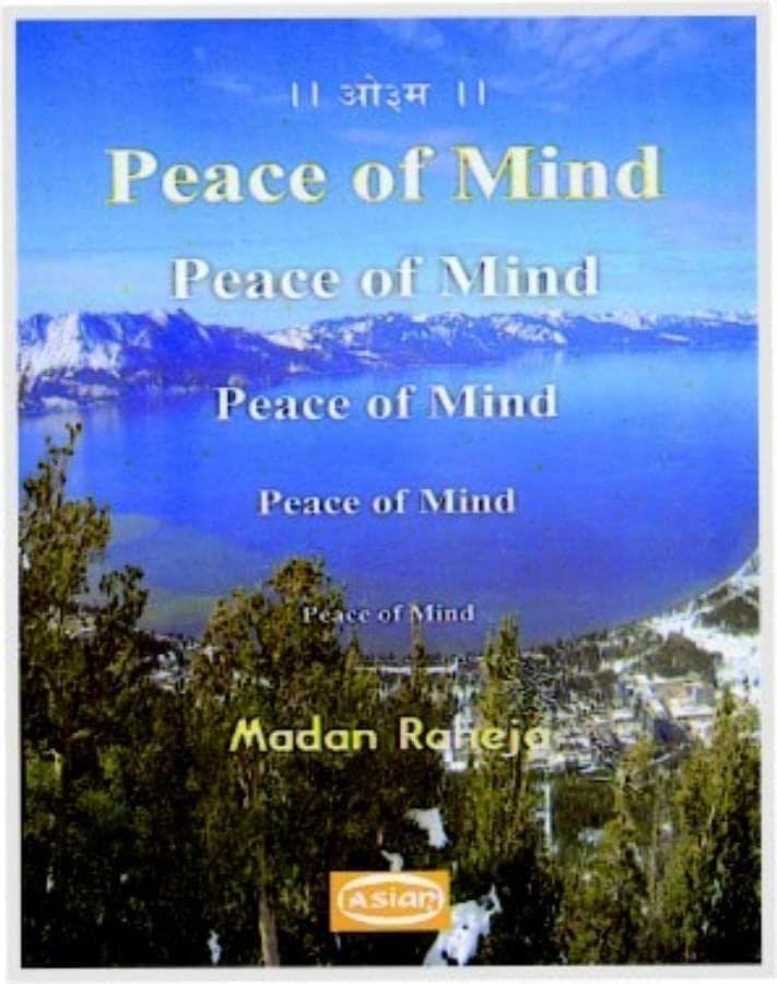 PEACE OF MIND [Paperback] Madan Raheja