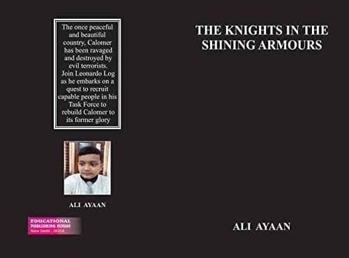 The Knights In The Shining Armour [Paperback] ALI AYAAN [Paperback] ALI AYAAN