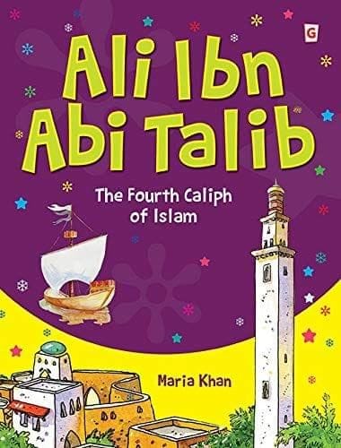 Ali Ibn Abi Talib [Paperback] Maria Khan [Paperback] Maria Khan