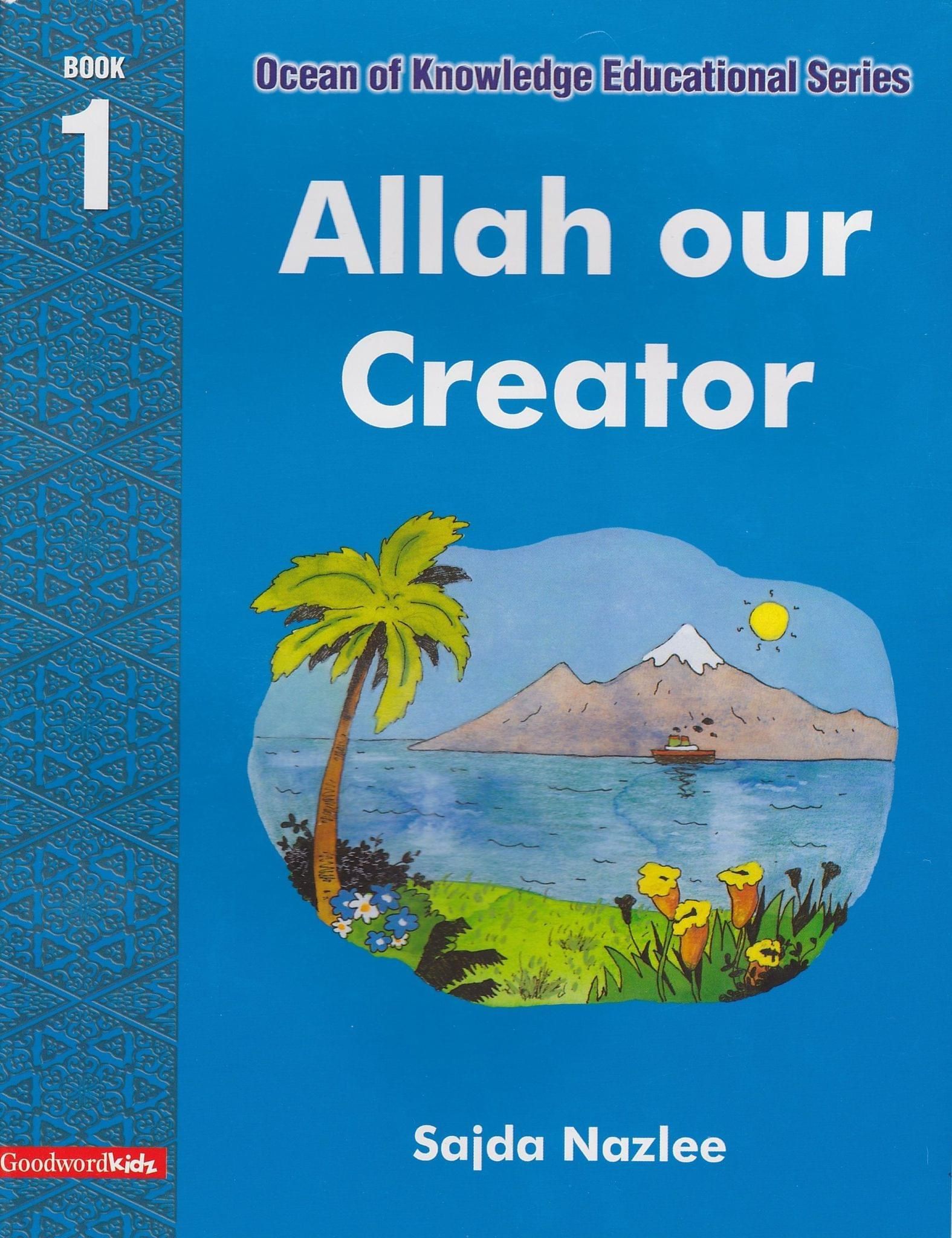 Allah Our Creator [Paperback] Sajda Nazlee