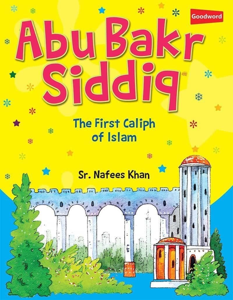 Abu Bakr Siddiq [Paperback] Sr. Nafees Khan
