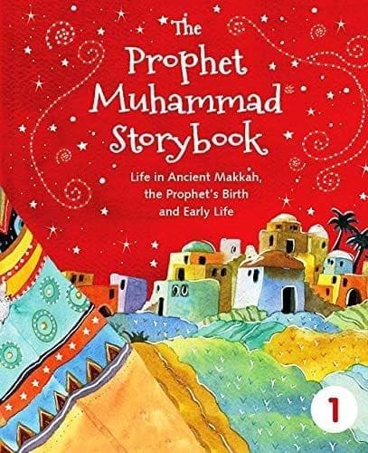 The Prophet Muhammad Storybook 1 - Hardbound [Hardcover] Saniyasnain Khan [Hardcover] Saniyasnain Khan