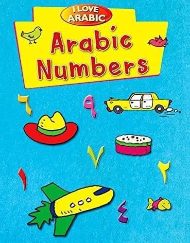 I Love Arabic: Arabic Numbers [Paperback] Saniyansnain Khan [Paperback] Saniyansnain Khan