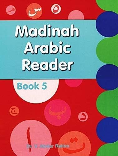 Madinah Arabic Reader Book 5 [Paperback] Dr. V. Abdur Rahim [Paperback] Dr. V. Abdur Rahim
